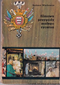 Filmowe przygody małego rycerza / Barbara Wachowicz