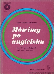 Mówimy po angielsku : Kurs dla początkujących / Leon Leszek Szkutnik