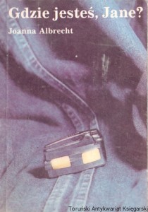 Gdzie jesteś, Jane?  / Joanna Albrecht   