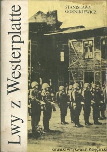 Lwy z Westerplatte / Stanisława Górnikiewicz