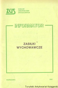 Zasiłki wychowawcze : Informator ZUS  / Elżbieta Więckowska-Meisner, Anna Napiórkowska-Dolata  (oprac.)
