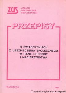 O świadczeniach z ubezpieczenia społecznego w razie choroby i macierzyństwa : przepisy ZUS  / Praca zbiorowa 