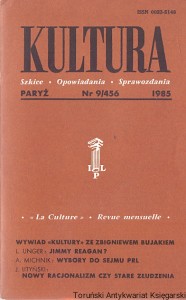 Kultura : Paryż Nr 9/456 1985 : Szkice-Opowiadania-Sprawozdania : L. Unger, A. Michnik, J. Lityński  / Praca zbiorowa  