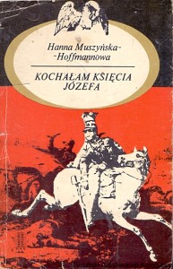 Kochałam księcia Józefa  / Hanna Muszyńska-Hoffmannowa  