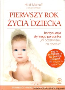Pierwszy rok życia dziecka  / Heidi Murkoff, Sharon Mazel  