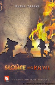 Słońce we krwi  / Rafał Dębski 