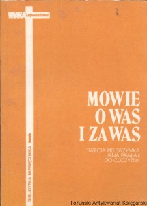 Mówię o was i za was : Trzecia pielgrzymka Jana Pawła II do Ojczyzny : Biblioteka Miesięcznika 1  / Praca zbiorowa 