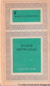 Wybór opowiadań / Wojciech Żukrowski