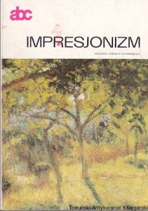 Impresjonizm : Malarstwo Polskie abc  / Stanisław Stopczyk 