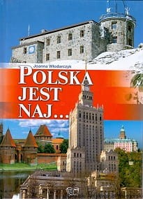 Polska jest naj... / Joanna Włodarczyk (oprac.)