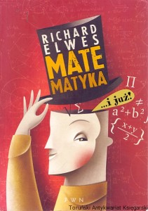 Matematyka i już  / Richard Elwes 