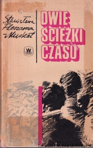 Dwie ścieżki czasu / Stanisława Fleszarowa-Muskat