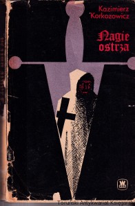 Nagie ostrza / Kazimierz Korkozowicz