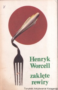 Zaklęte rewiry / Henryk Worcell