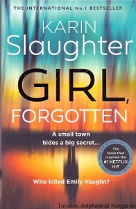 Girl forgotten / Karin Slaughter  