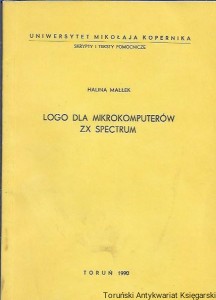 Logo dla mikrokomputerów ZX Spectrum : UMK Skrypty i teksty pomocnicze / Halina Małłek