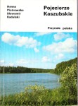 Pojezierze Kaszubskie / Hanna Piotrowska, Sławomir Kadulski