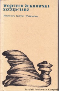 Szczęściarz / Wojciech Żukrowski