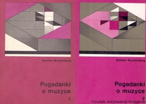 Pogadanki o muzyce t. 1,2  / Bohdan Muchenberg