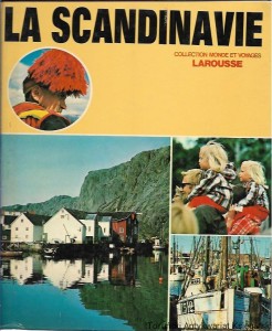 La Scandinavie : Collection Monde Et Voyages Larousse / Praca zbiorowa 