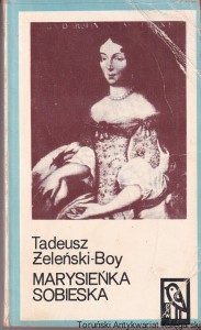 Marysieńka Sobieska / Tadeusz Żeleński-Boy