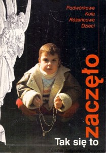 Tak się to zaczęło : Podwórkowe Koła Różańcowe  / Praca zbiorowa  