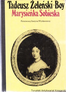 Marysieńka Sobieska / Tadeusz Żeleński-Boy