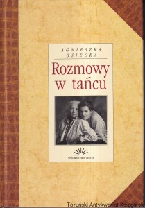 Rozmowy w tańcu / Agnieszka Osiecka