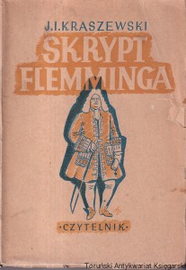 Skrypt Flemminga : powieść historyczna z czasów Augusta II Tom I-II / Józef Ignacy Kraszewski [1950]