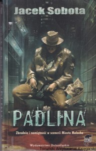 Padlina / Jacek Sobota