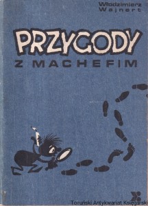 Przygody z Machefim / Włodzimierz Wajnert