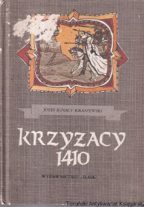 Krzyżacy 1410 : Obrazy z przeszłości / Józef Ignacy Kraszewski 