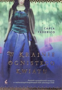 W krainie ognistego kwiatu  / Carla Federico  