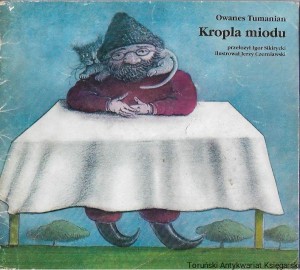 Kropla miodu / Owanes Tumanian