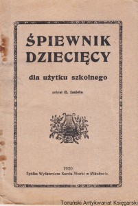 Śpiewnik dziecięcy dla użytku szkolnego / E. Imiela