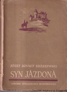 Syn Jazdona : powieść historyczna z czasów Bolesława Wstydliwego i Leszka Czarnego / Józef Ignacy Kraszewski
