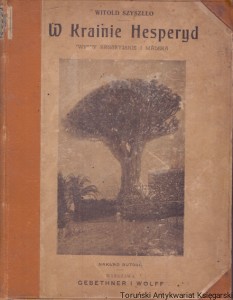 W krainie Hesperyd (Wyspy Kanaryjskie i Madera)  / Witold Szyszłło  