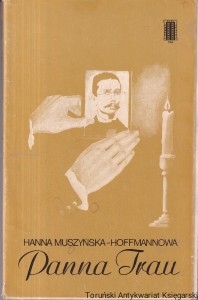 Panna Trau / Hanna Muszyńska-Hoffmannowa (1988/egzemplarz rozklejony)