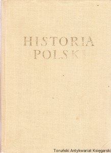 Historia Polski : Tom IV 1918-1939 : Część I  1918-1926/ Leon Grosfeld i inni (red.)