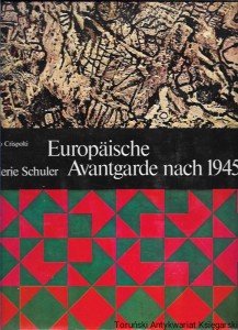 Galerie Schuler : Europaische Avantgarde nach 1945 / Enrico Crispolti