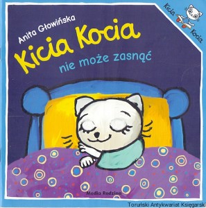 Kicia Kocia nie może zasnąć / Anita Głowińska    