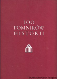 100 Pomników Historii / Praca zbiorowa 