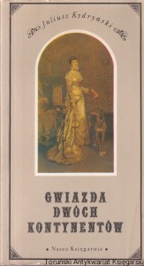 Gwiazda dwóch kontynentów / Juliusz Kydryński 