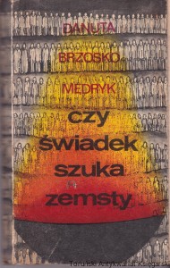 Czy świadek szuka zemsty? / Danuta Brzosko-Mędryk