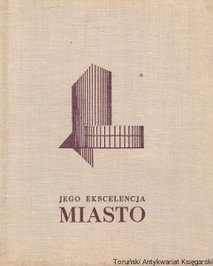 Jego Ekscelencja Miasto  / Wiktor Kryszczukajtis    