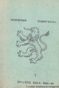Notatnik sierpecki 1 XV- lecie Koła 1966-81  / Praca zbiorowa  