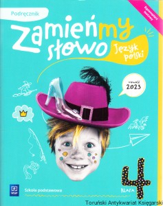 ZamieńMy słowo Podręcznik Język polski Szkoła podstawowa Klasa 4 / Izabella Bartol, Magdalena Biskupska, Jagoda Najmanowicz-Michalak