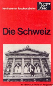 Die Schweiz : Kohlhammer Taschenbücher : Burger im Staat  / Hans-Georg Wehling (red.)