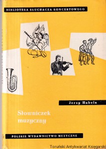 Słowniczek muzyczny / Jerzy Habela  