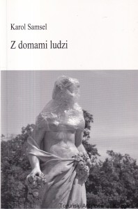 Z domami ludzi / Karol Samsel